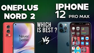 OnePlus Nord 2 vs iPhone 12 Pro Max