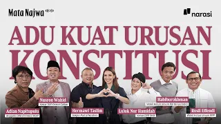 Adu Kuat Urusan Konstitusi | Mata Najwa