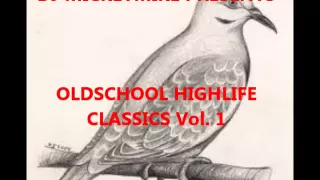 Old School Highlife Classics Vol.1
