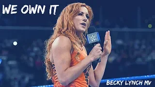 Becky Lynch MV - We Own It