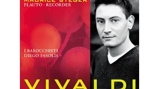 Maurice Steger & Diego Fasolis - Vivaldi Concerti: Concerto in G Major, RV 437