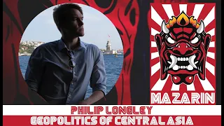 EP 1.6 Philip Longley - Geopolitics of Central Asia + Q&A Panel