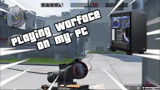 First experiences on my new PC in Warface - Yes I´m BAD!