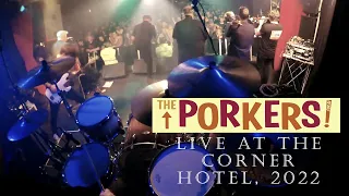 The Porkers - 'Not Fucking Around' Live @ The Corner Hotel, Melbourne 2022 // TIM WILLIAMS DRUM CAM