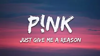 P!nk - Just Give Me a Reason (Lyrics) 1 HOURS