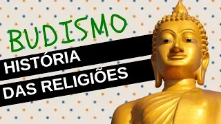 História das Religiões 7: BUDISMO