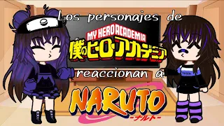 Los personajes de Mha/Bnha reaccionan a Naruto  ⦙⦙ - 2618 Studio - ⦙⦙ primera parte?