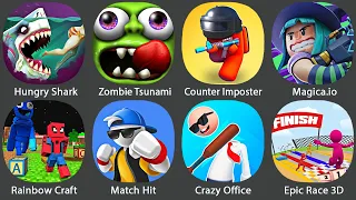 Hungry Shark,Zombie Tsunami,Counter Imposter Strike,Magica.io,Rainbow Craft Survivor,Match Hit