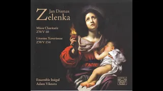 Zelenka - Missa Charitatis, Z. 10, Litaniae Xaverianae, Z. 154. Perf: Ensemble Inégal.