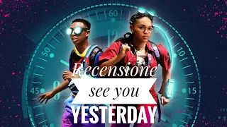 Recensione See You Yesterday - Film originale Netflix ITA