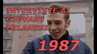 Milano 1987 - Anni '80 - Interviste ai giovani milanesi