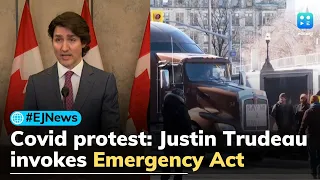 Covid protest: Justin Trudeau invokes Emergency Act for the first time in Canada's history