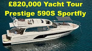 £820,000 Yacht Tour : Prestige 590S Sportfly