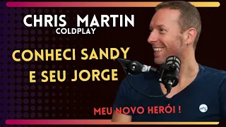 CHRIS MARTIN (Coldplay) FALA SOBRE EXPERIÊNCIA DE TER CONHECIDO SANDY E SEU JORGE | Studio PodCortes