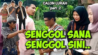 film super kocak,  komedi lampung SENGGOL SANA- SENGGOL SINI  (CALON LURAH  ) part .2