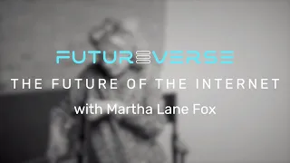 The Future of the Internet with Martha Lane Fox