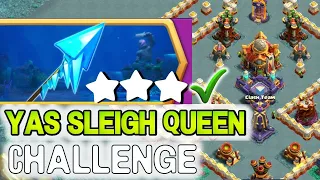 Easily 3 star in Yas! Sleigh, Queen challenge (clash of clans)