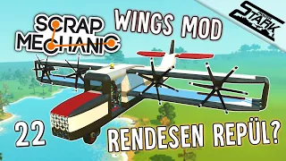 Scrap Mechanic - 22.Rész (Rendes Repülő Építés?! "Wings Mod")  - Stark