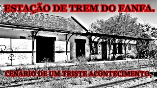 Estação do Fanfa, palco de um triste acontecimento. ( VID: 92)