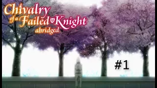 Failed Knight abridged Episode 1