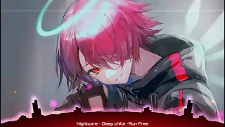 Nightcore - Deep Chills - Run Free