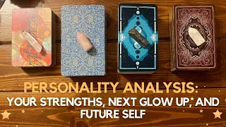 Personality Analysis: Your strengths, next glow up, and future self  ✨🙆‍♀️🙆‍♂️✨ | Pick a card