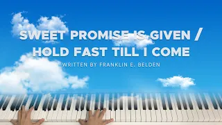 Sweet Promise is Given (Hold Fast Till I Come) - Hymn Piano Cover, Piano Instrumental with Lyrics