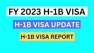 H-1B 2023 Cap Completed Report you must know  |  FY 2023 H-1B Visa Final Updates |  US Immigration