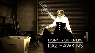 🎵Kaz Hawkins - Don't You Know