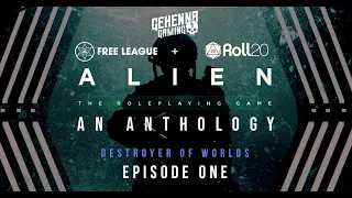 Destroyer of Worlds: Part 1 | Alien: An Anthology | ALIEN: The Roleplaying Game