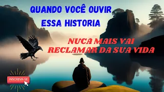 O corvo e o Monge - História Motivacional - Sempre que você se sentir triste, ouça esta história.