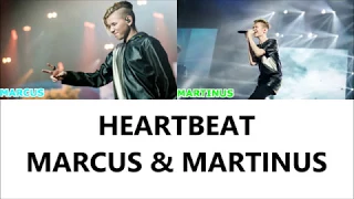 HEARTBEAT - MARCUS & MARTINUS LYRICS (Color Coded)