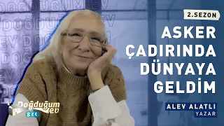 Alev Alatlı: I was born in a soldier's tent in Menemen/Izmir