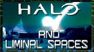 Graveyard of Memories: Halo and Liminal Spaces