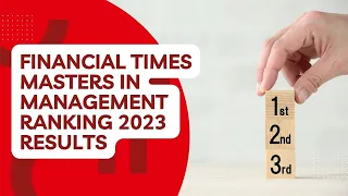 Financial Times Masters in Management Ranking 2023 Results