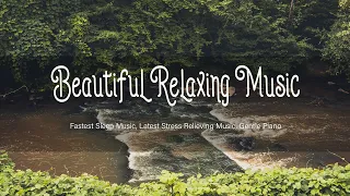 Good Relaxing Music - Stop Thinking Too Much, Calm Piano Songs, Good Night Piano Music #18