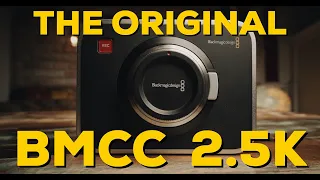 The Original BMCC 2.5k | The GODFATHER of BMD