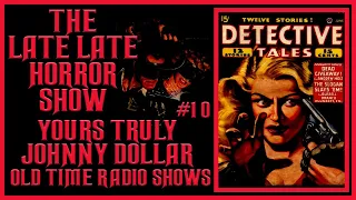 YOURS TRULY JOHNNY DOLLAR DETECTIVE OLD TIME RADIO SHOWS #10
