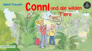 Meine Freundin Conni | Conni und die wilden Tiere | Hörbuch