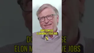 Bill Gates - Elon Musk & Steve Jobs: Don't Make the Mistake of Confusing Them! #motivation #shorts