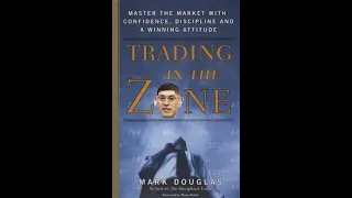 Trading in the Zone - Key Takeaways | Becoming a Consistent Trader