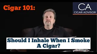 Should I Inhale When I Smoke a Cigar? - Cigar 101