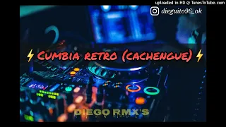 Cumbia retro (cachengue) #1🍹 Diego Rmx's🧢