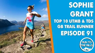 Episode 91 - Sophie Grant - UTMB, TDS, GB Ultra Runner