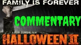 HALLOWEEN 2 Full Movie Commentary (Rob Zombie's H2)