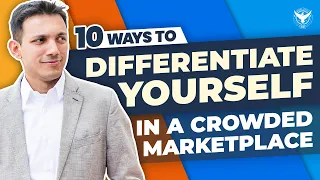 10 Ways To Differentiate Yourself & “Win” In A Crowded Marketplace