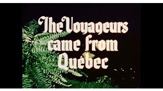 The Voyageurs Came from Quebec = Voyageurs de Québec (1949 ?)