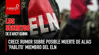 Crece rumor sobre posible muerte de alias 'Pablito' miembro del ELN | Caracol Radio