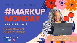 #MarkupMonday Sunday School  - 📚🤗➡️ -Freedom in Christ Jesus - April 24, 2022
