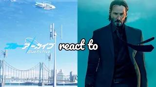 Blue Archive react to Sensei past life as John Wick (Au) (Requested by Discord) | Gacha Club